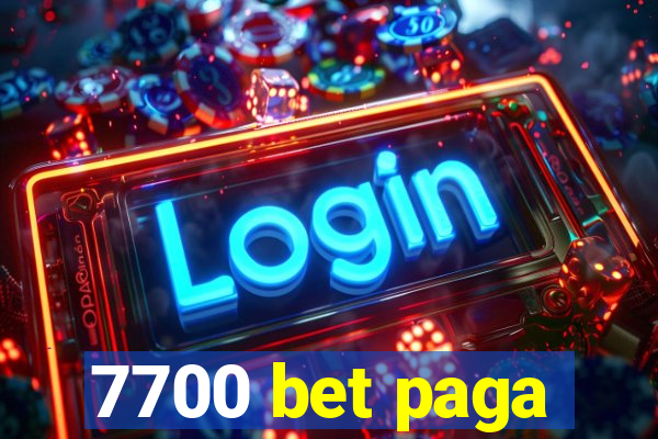 7700 bet paga
