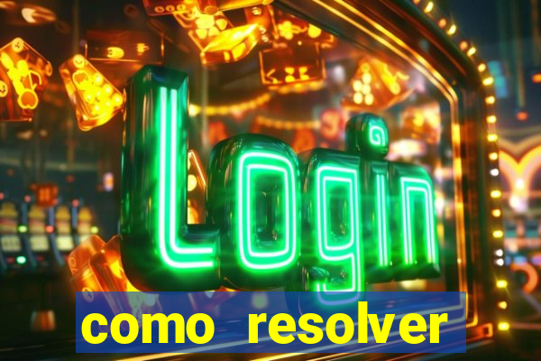 como resolver reclamado apenas por dispositivo registrado