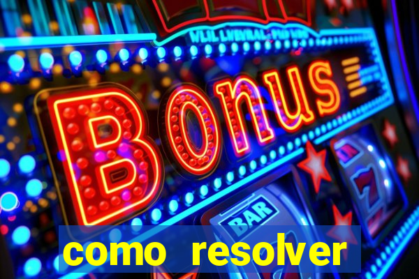 como resolver reclamado apenas por dispositivo registrado