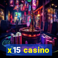 x15 casino