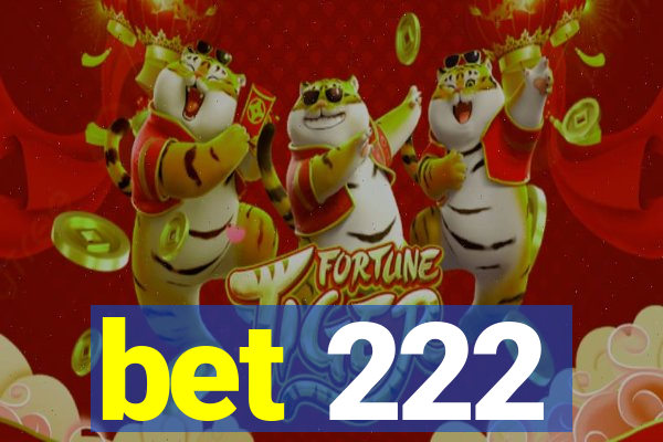 bet 222