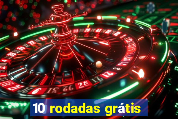 10 rodadas grátis
