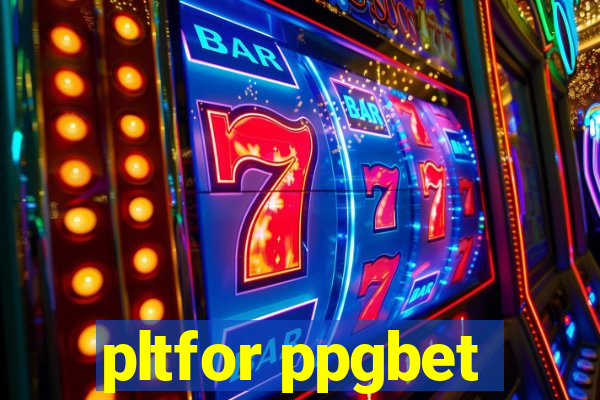 pltfor ppgbet