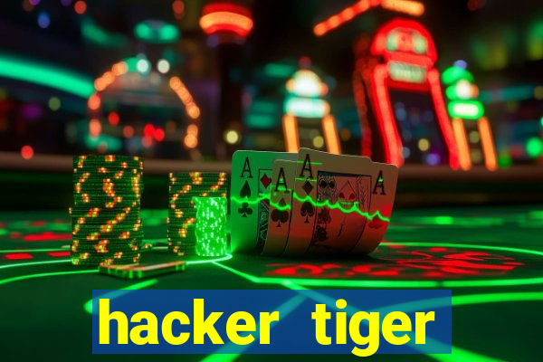 hacker tiger fortune download