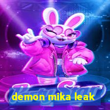 demon mika leak