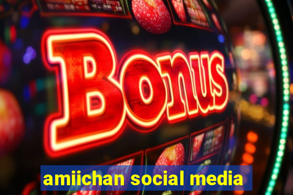 amiichan social media