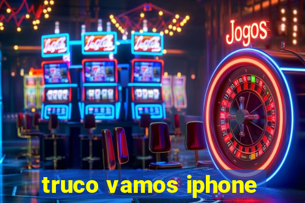 truco vamos iphone