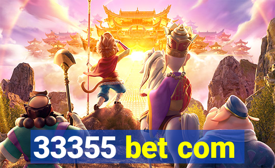 33355 bet com