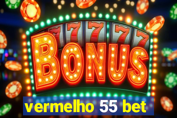 vermelho 55 bet