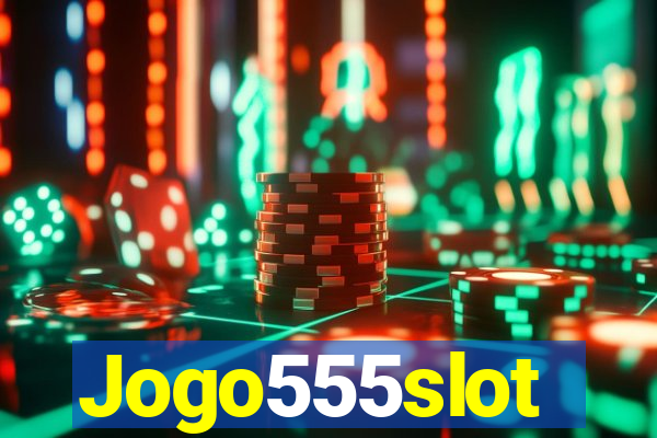 Jogo555slot