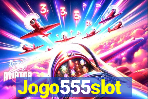 Jogo555slot