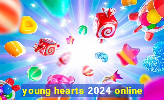 young hearts 2024 online