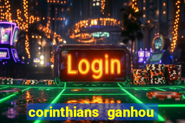 corinthians ganhou ou perdeu hoje