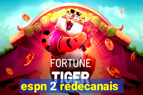 espn 2 redecanais
