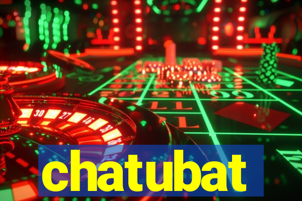 chatubat