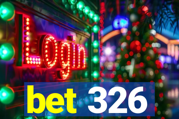 bet 326