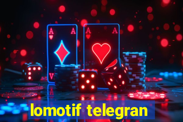 lomotif telegran
