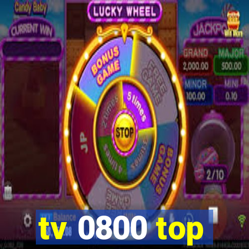 tv 0800 top