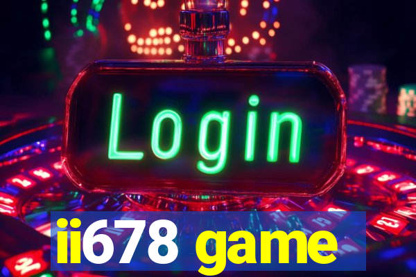ii678 game