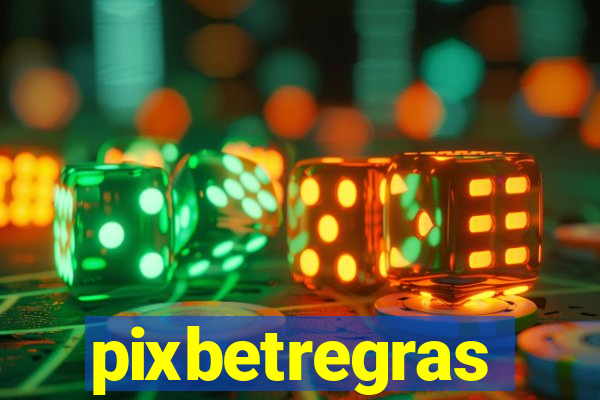 pixbetregras