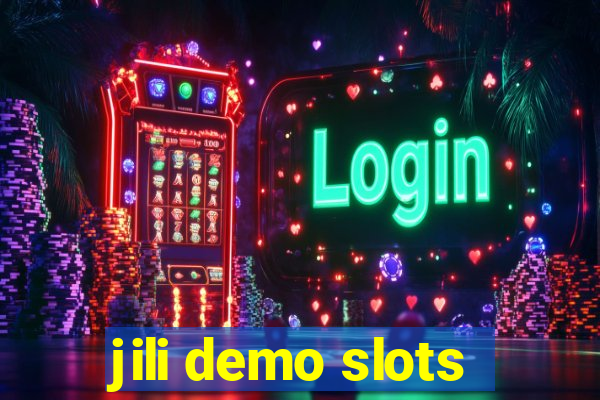 jili demo slots