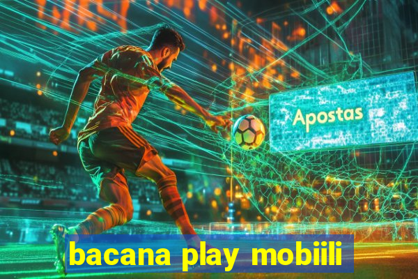 bacana play mobiili
