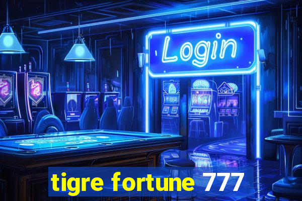 tigre fortune 777