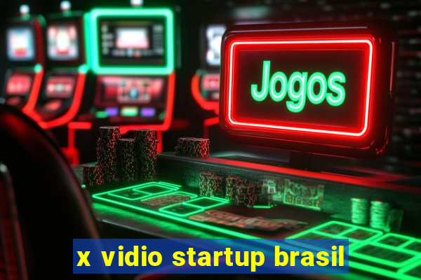 x vidio startup brasil