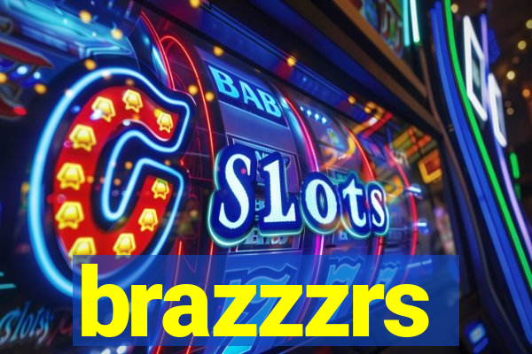 brazzzrs