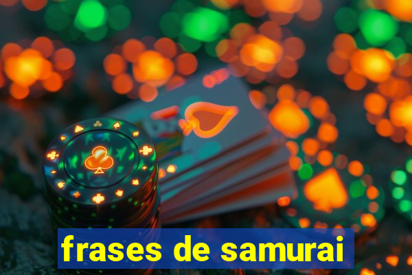 frases de samurai