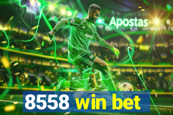 8558 win bet