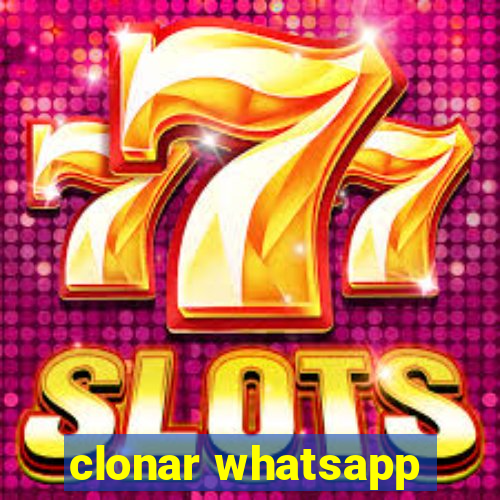 clonar whatsapp