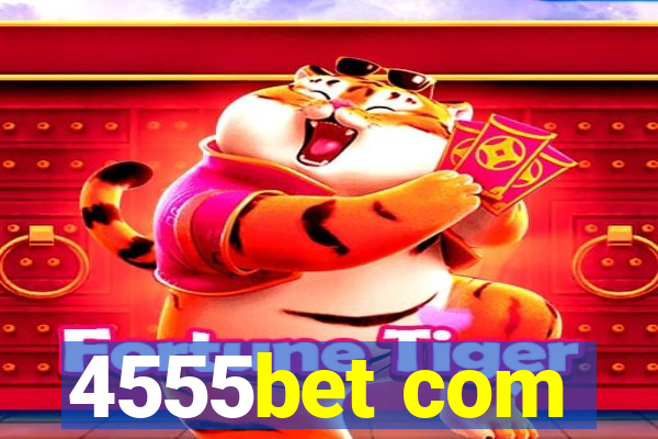 4555bet com