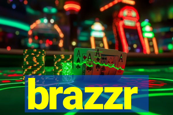 brazzr