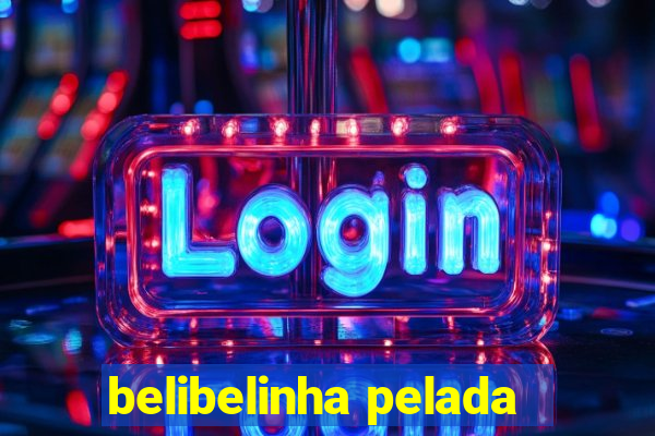 belibelinha pelada