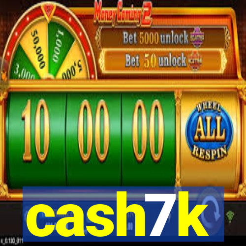 cash7k