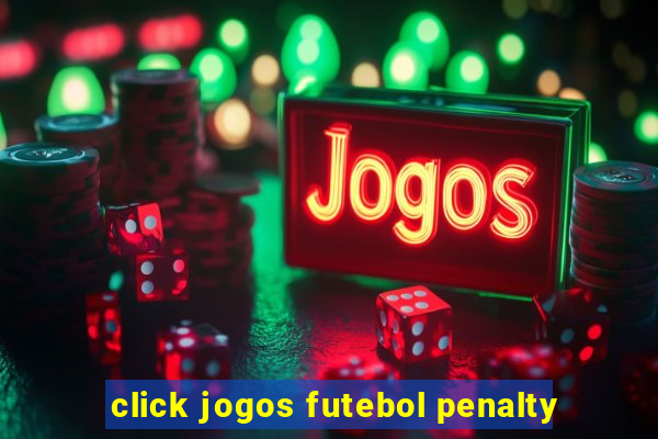 click jogos futebol penalty