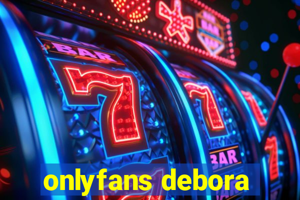 onlyfans debora
