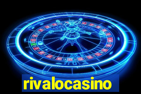 rivalocasino