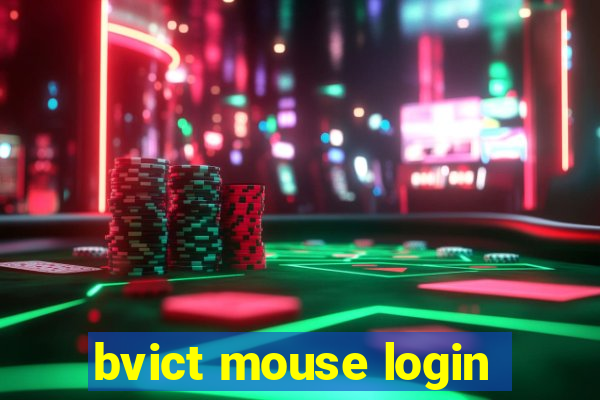 bvict mouse login