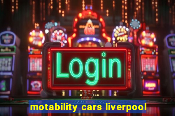 motability cars liverpool