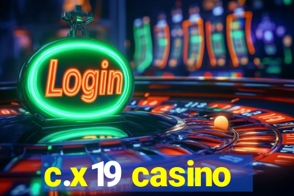 c.x19 casino
