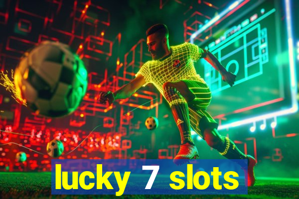 lucky 7 slots