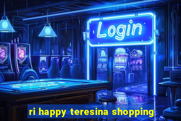 ri happy teresina shopping