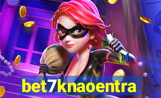 bet7knaoentra