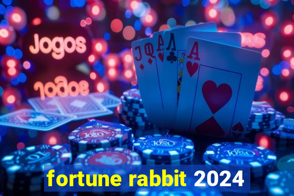fortune rabbit 2024