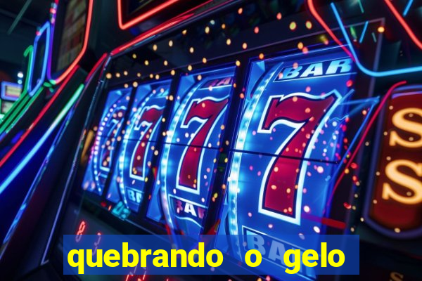 quebrando o gelo livro personagens