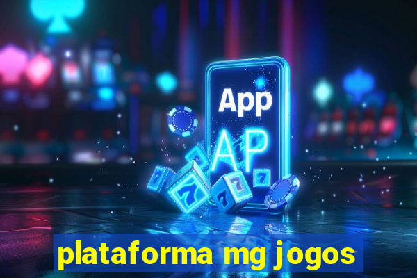 plataforma mg jogos