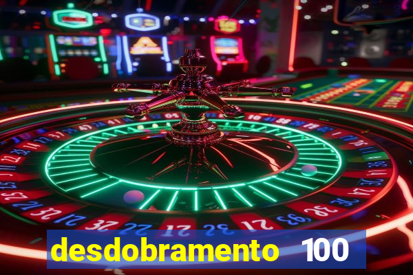 desdobramento 100 dezenas em apenas 6 jogos