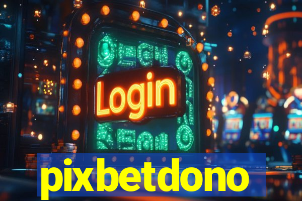 pixbetdono
